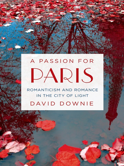 Title details for A Passion for Paris by David Downie - Wait list